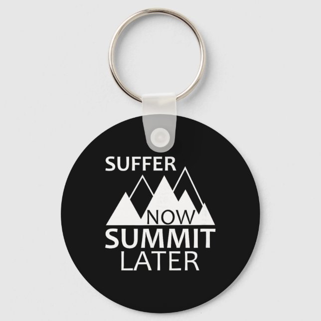 Suffer Now Summit Later  Key Ring (Front)