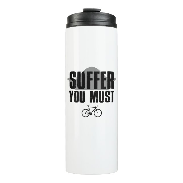 Suffer You Must Thermal Tumbler (Front)
