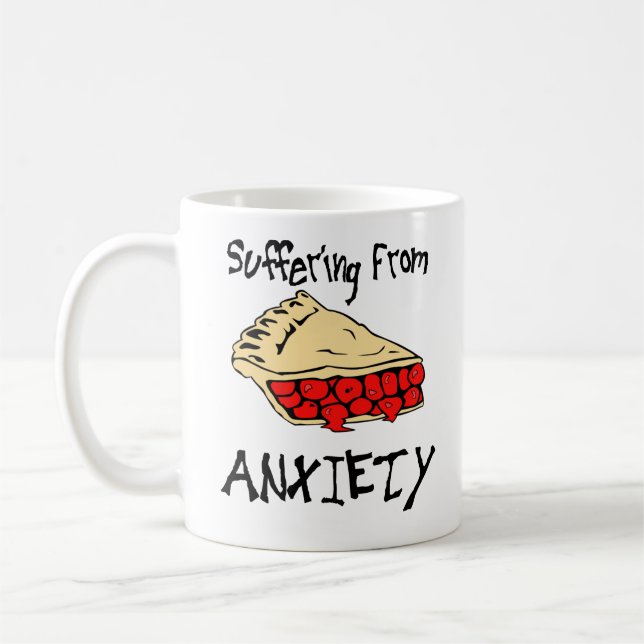 Suffering From Pie Anxiety Coffee Mug (Left)