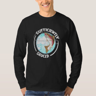 Sufficiently Sauced - Fish Food Meal T-Shirt