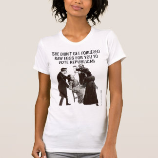 Suffragettes Wouldn't Vote Republican T-Shirt