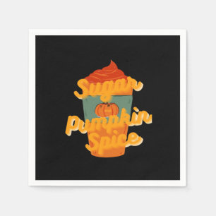 Sugar And Pumpkin Spice And Everything Nice Classi Napkin