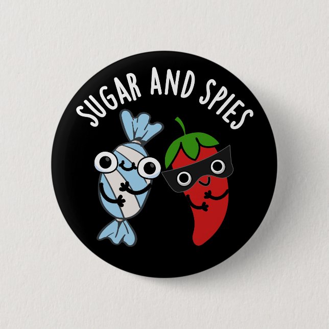Sugar And Spies Funny Food Pun Dark BG 6 Cm Round Badge (Front)