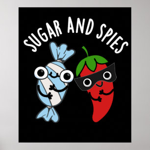 Sugar And Spies Funny Food Pun Dark BG Poster