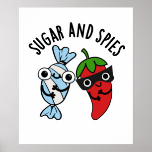Sugar And Spies Funny Food Pun  Poster