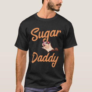 Sugar Glider Daddy Funny Sugar Glider Daddy Gift T-Shirt