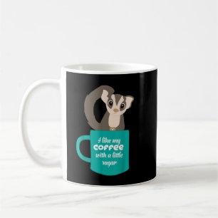 Sugar Glider   for Sugar Glider and Coffee Lovers Mug
