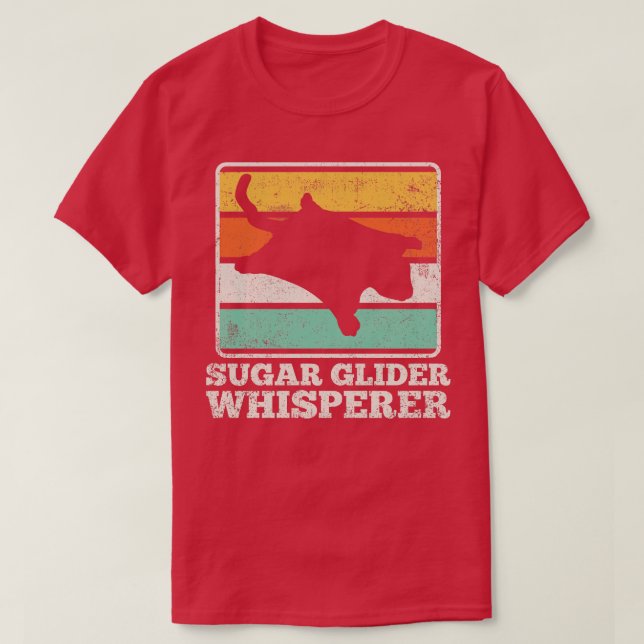 Sugar Glider Sugar Glider Whisperer T-Shirt (Design Front)