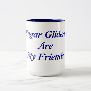 Sugar Gliders Are My Friends Two-Tone Coffee Mug