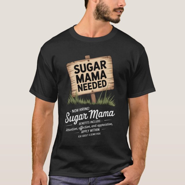 Sugar Mama Wanted T-Shirt (Front)