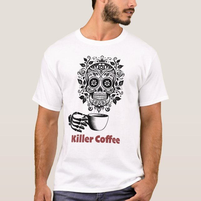 Sugar Skull Coffee Drinker Killer Coffee T-Shirt (Front)