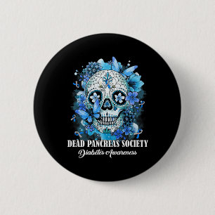 Sugar Skull Dead Pancreas Society Diabetes Awarene 6 Cm Round Badge