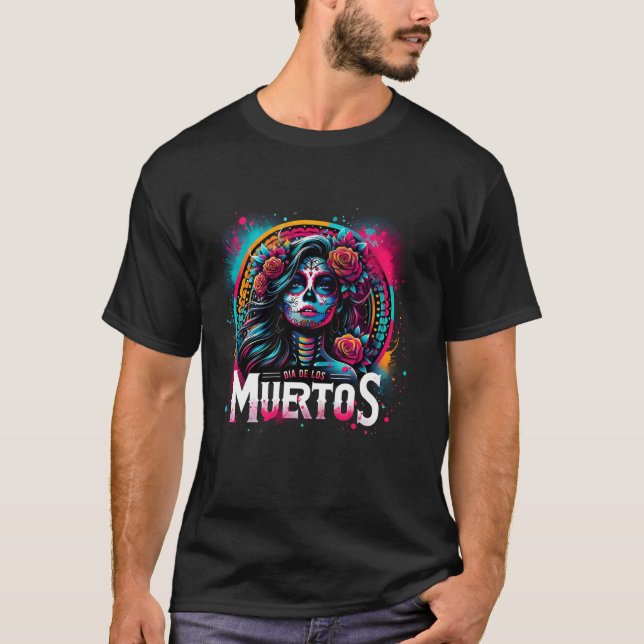Sugar Skull Women Day Of The Dead Dia De Los Muert T-Shirt (Front)