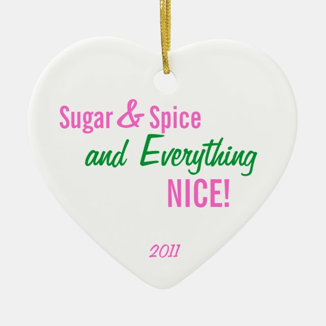 Sugar & Spice & Everything NICE ornament (Front)