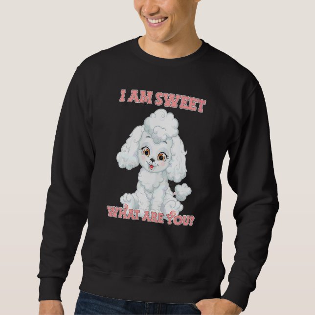 Sugar Sweet Poodle   Sweatshirt (Front)