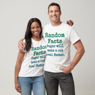 Sugar Will Make A Cut Heal Faster - Trivia Fact T-Shirt