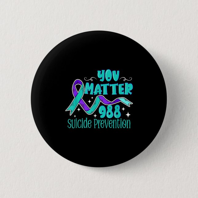 Suicide Awareness - 988 Shirt - Suicide Prevention 6 Cm Round Badge (Front)