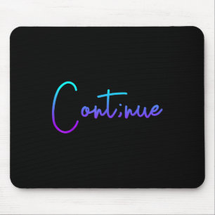 Suicide Awareness Continue Semi Colon Suicide Prev Mouse Mat