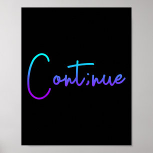 Suicide Awareness Continue Semi Colon Suicide Prev Poster