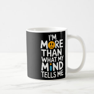 Suicide Awareness Depression Anxiety Mental Health Coffee Mug