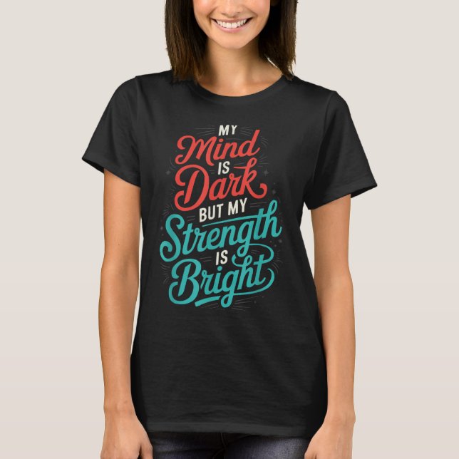 Suicide Awareness Depression Anxiety Mental Health T-Shirt (Front)
