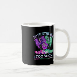 Suicide Awareness Dragon No Story Should End Too Coffee Mug