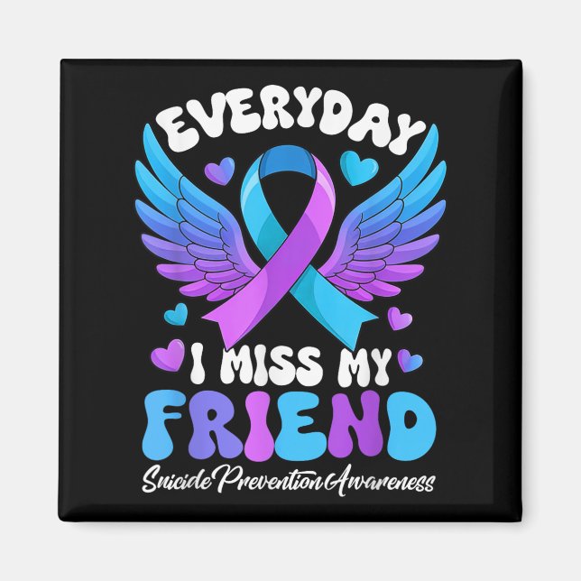 Suicide Awareness Friend Suicide Prevention Awaren Magnet (Front)