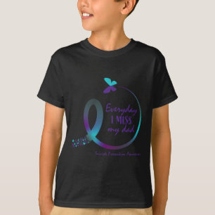 Suicide Awareness Gifts Dad I Miss My Father Lovin T-Shirt