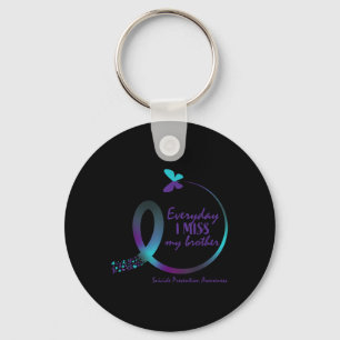 Suicide Awareness I Miss My Brother Loving Memory Key Ring