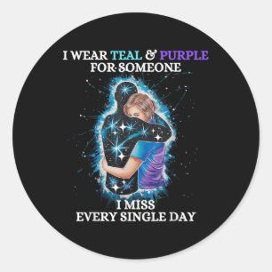 Suicide Awareness I Wear Teal &amp; Purple For Som Classic Round Sticker