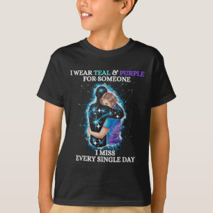Suicide Awareness I Wear Teal & Purple For Som T-Shirt