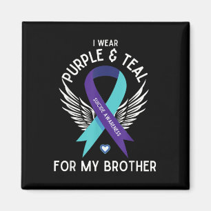 Suicide Awareness I Wear Teal And Purple For My Br Magnet