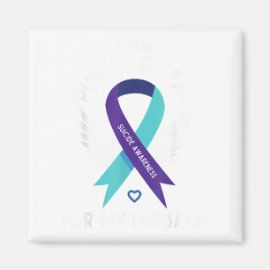 Suicide Awareness I Wear Teal And Purple For My Hu Magnet