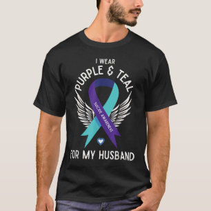 Suicide Awareness I Wear Teal And Purple For My Hu T-Shirt