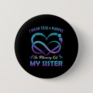 Suicide Awareness I Wear Teal Purple In Memory Of 6 Cm Round Badge