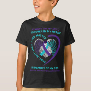 Suicide Awareness In Memory Of My Son You Problem  T-Shirt