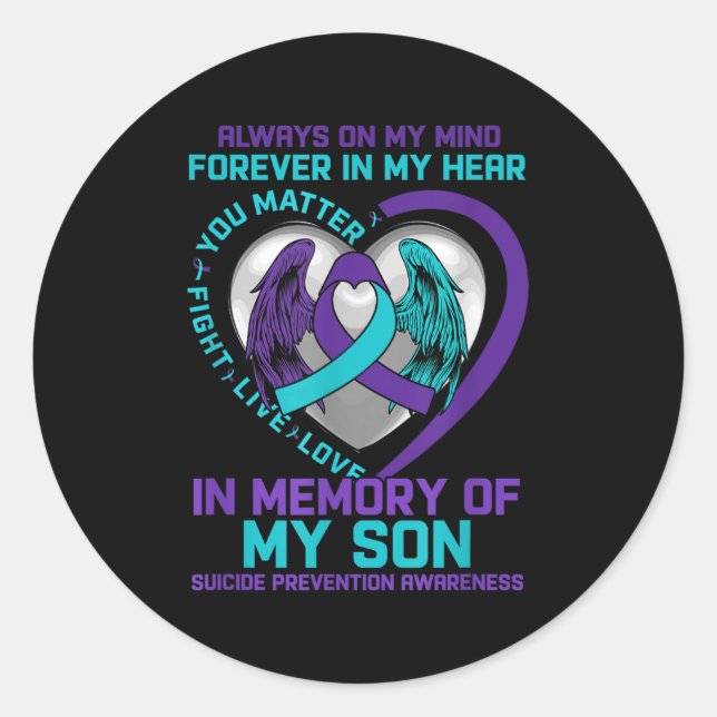 Suicide Awareness In Memory Of My Son You Semicolo Classic Round Sticker (Front)