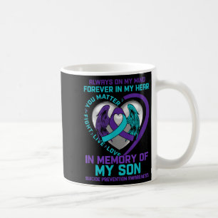 Suicide Awareness In Memory Of My Son You Semicolo Coffee Mug