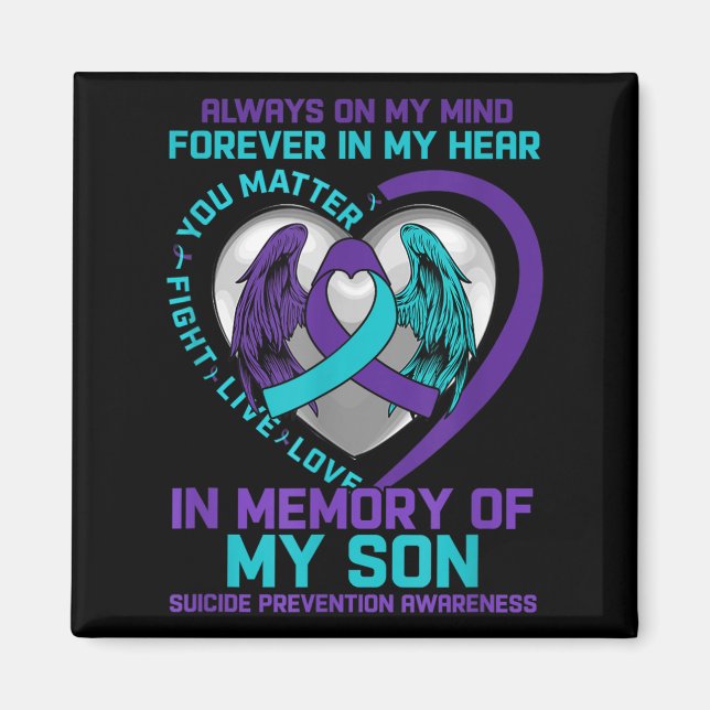 Suicide Awareness In Memory Of My Son You Semicolo Magnet (Front)