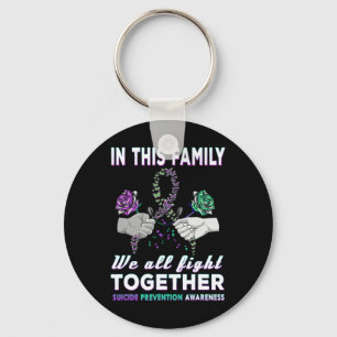 Suicide Awareness In This Family We All Fight Toge Key Ring