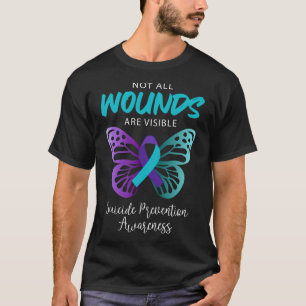 Suicide Awareness Not All Wounds Are Visible T-Shirt