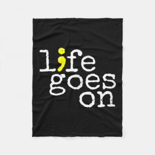 Suicide Awareness Positive Life Goes On Semicolon Fleece Blanket