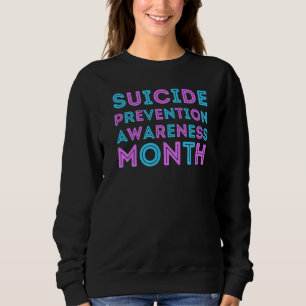 Suicide Awareness Prevention God Love You Mum Dad Sweatshirt