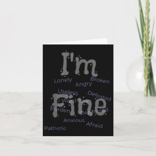 Suicide Awareness Prevention_ Im Fine Card