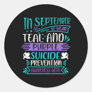 Suicide Awareness Prevention September We Wear Tea Classic Round Sticker