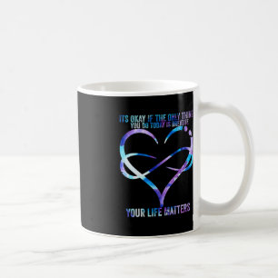 Suicide Awareness Prevention Your Life Matters Su Coffee Mug