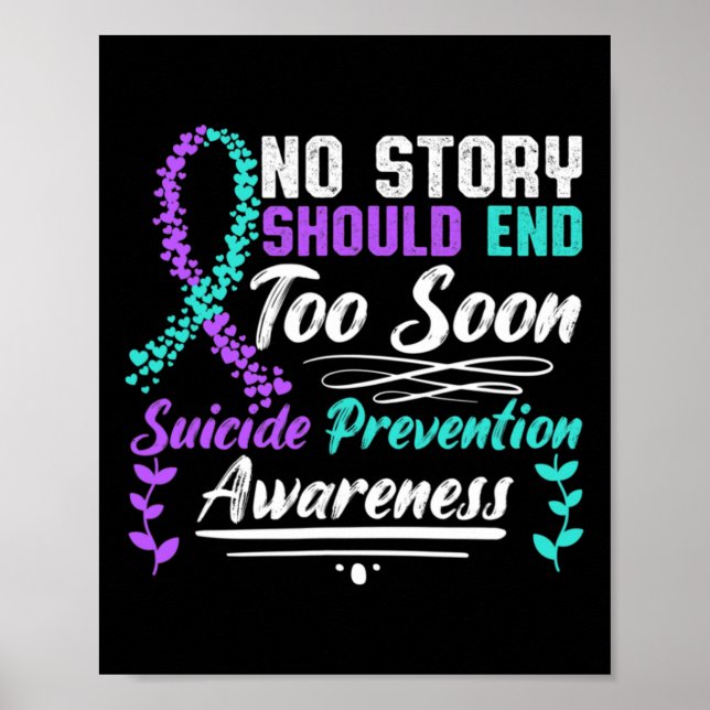 Suicide Awareness Ribbon No Story Should End Too S Poster (Front)