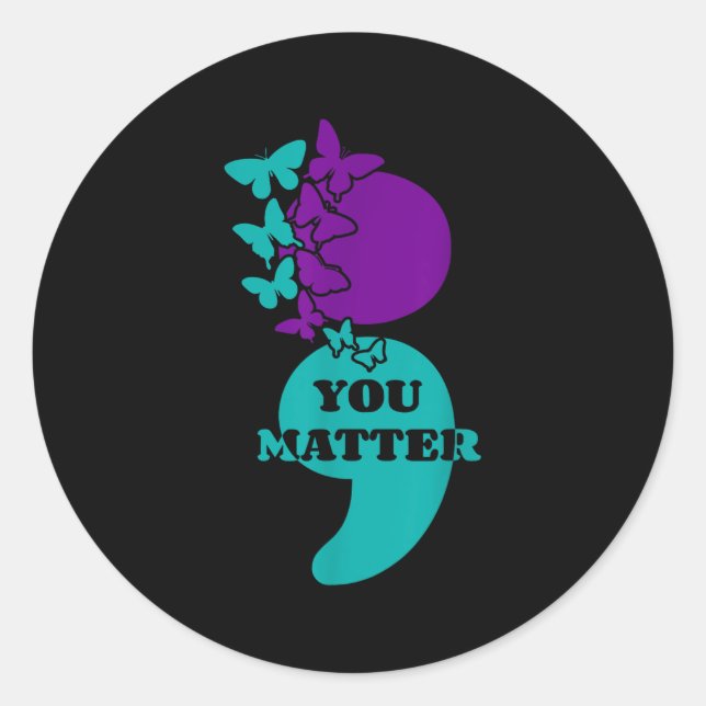 Suicide Awareness Semicolon You  Classic Round Sticker (Front)