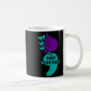 Suicide Awareness Semicolon You  Coffee Mug