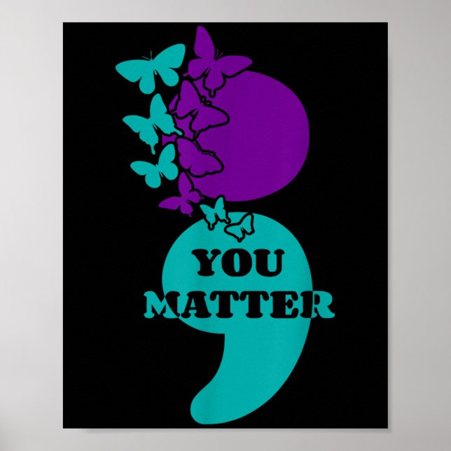 Suicide Awareness Semicolon You  Poster (Front)
